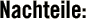 Nachteile